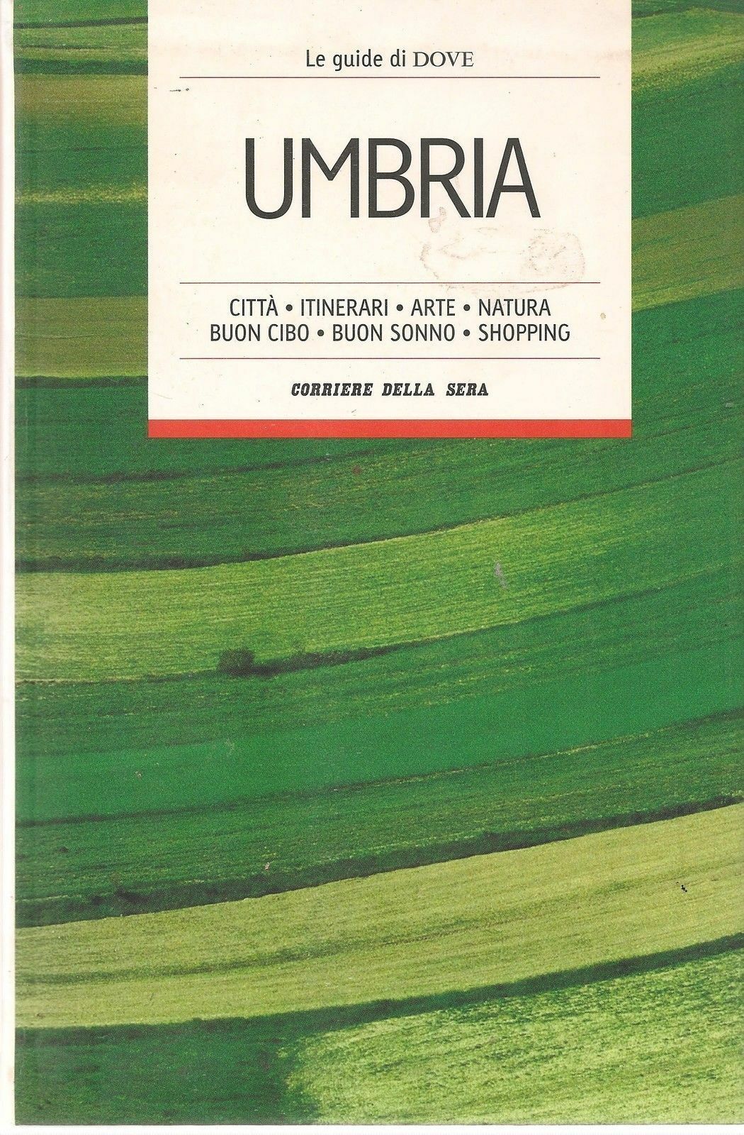 UMBRIA - LE GUIDE DI DOVE