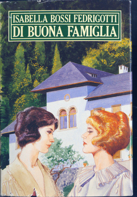 DI BUONA FAMIGLIA - ISABELLA BOSSI FEDRIGOTTI - CDE 1991 -OUTLET DEL LIBRO