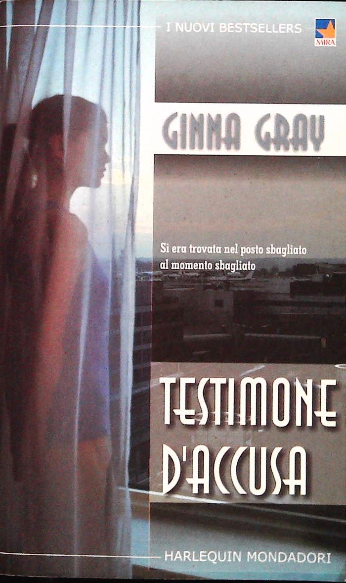 TESTIMONE D'ACCUSA - GINNA GRAY - HARLEQUIN 2004 - OUTLET DEL LIBRO