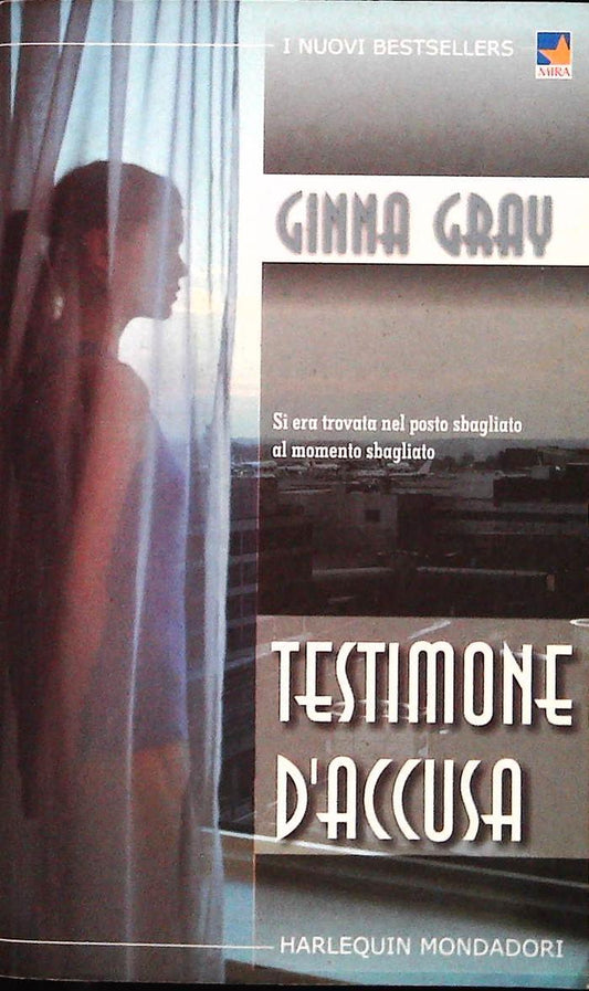 TESTIMONE D'ACCUSA - GINNA GRAY - HARLEQUIN 2004 - OUTLET DEL LIBRO
