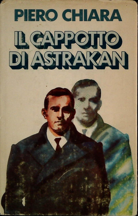 IL CAPPOTTO DI ASTRAKAN - PIERO CHIARA