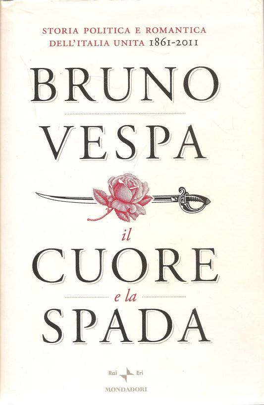 IL CUORE E LA SPADA - BRUNO VESPA