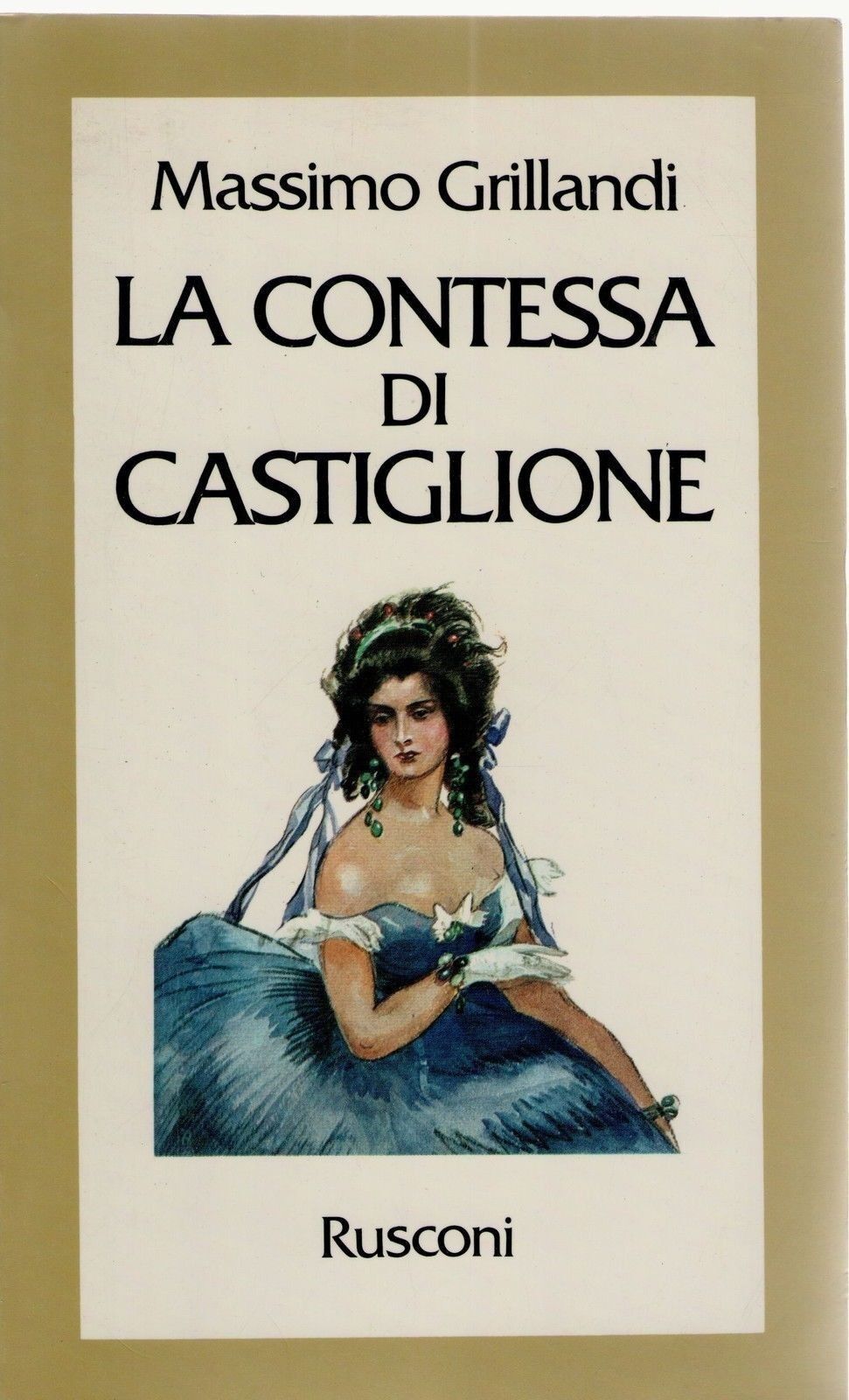 LA CONTESSA DI CASTIGLIONE - MASSIMO GRILLANDI