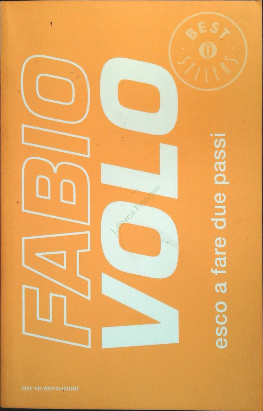 ESCO A FARE DUE PASSI - FABIO VOLO - MONDADORI 2013 - OUTLET DEL LIBRO