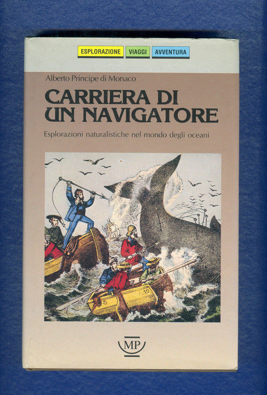 CARRIERA DI UN NAVIGATORE - ALBERTO PRINCIPE DI MONACO