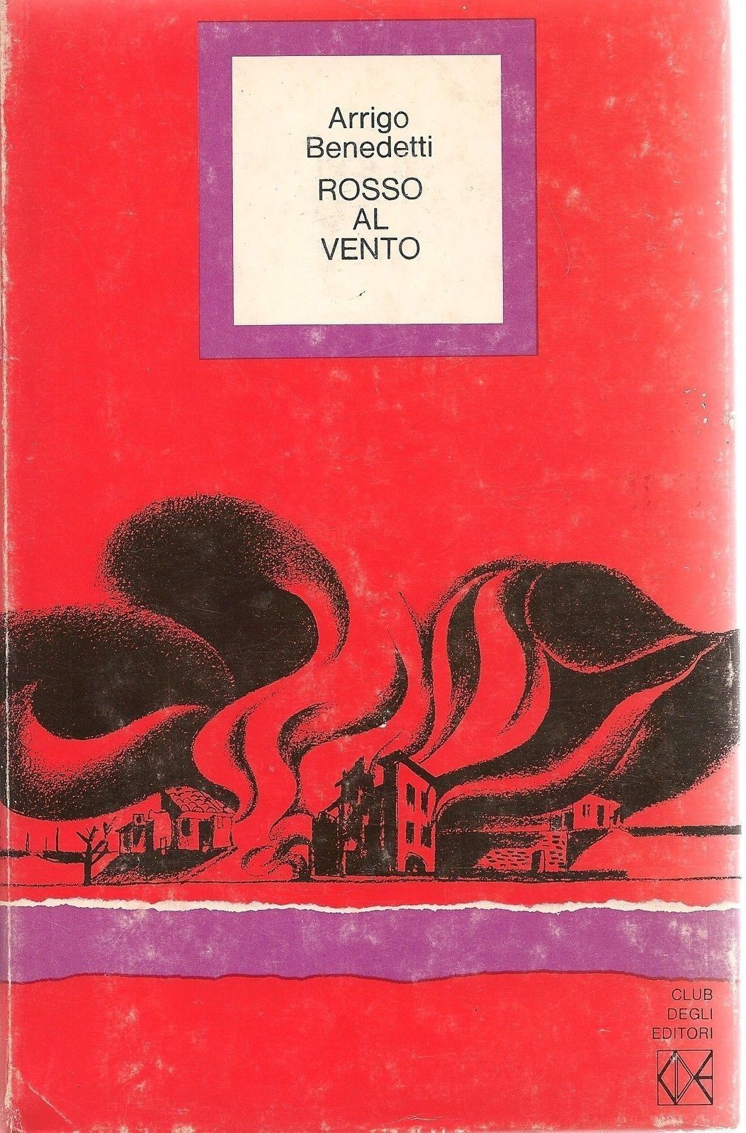 ROSSO AL VENTO - ARRIGO BENEDETTI