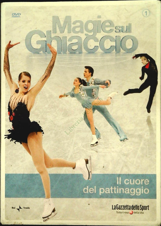 MAGIE SUL GHIACCIO - VOL. 1 - IL CUORE DEL PATTINAGGIO - DVD