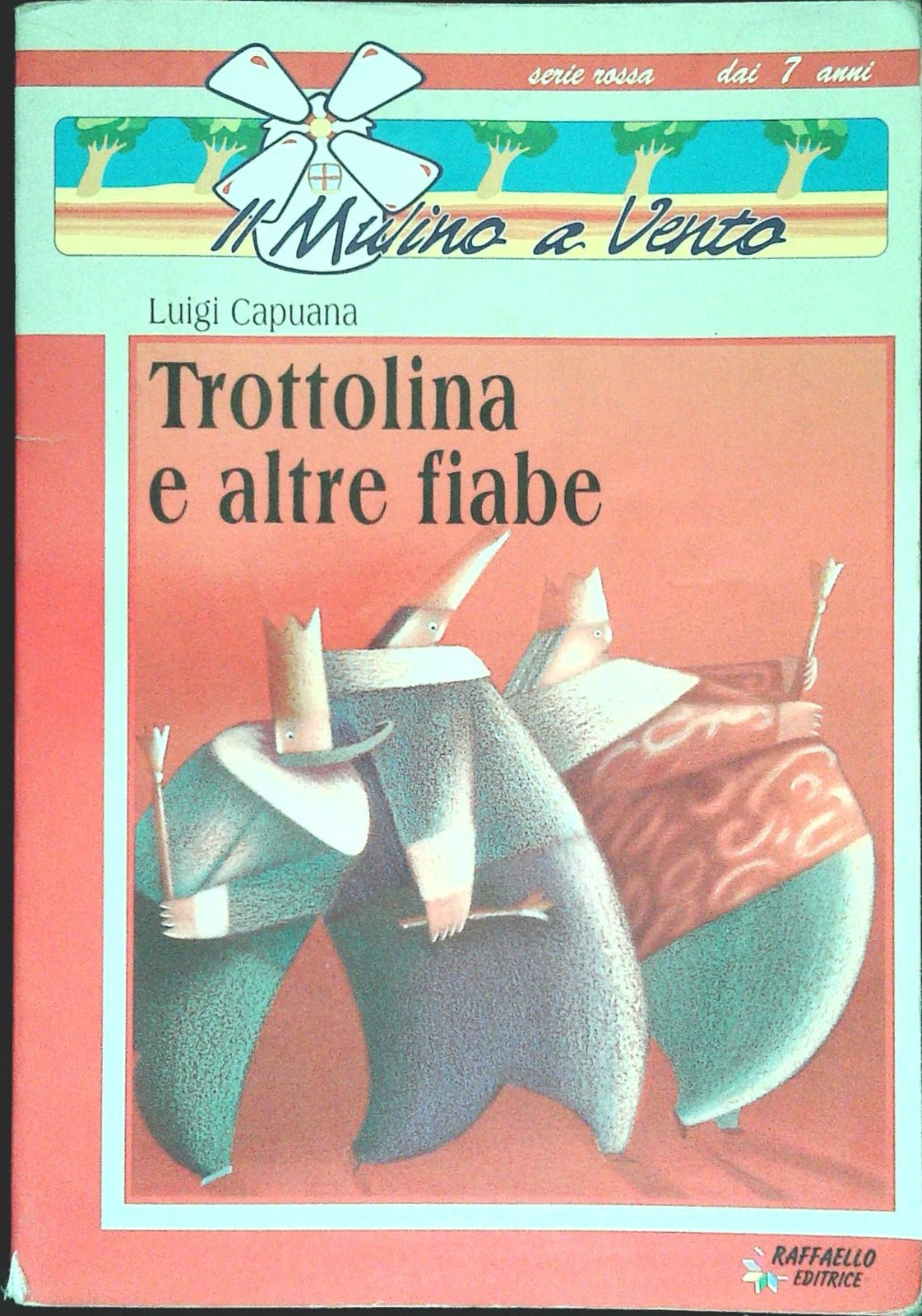 TROTTOLINA E ALTRE FIABE - LUIGI CAPUANA - IL MULINO A VENTO 1997