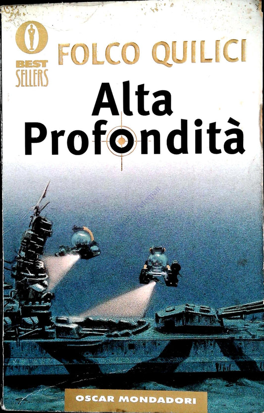 ALTA PROFONDITA' - FOLCO QUILICI - OSCAR MONDADORI 2000