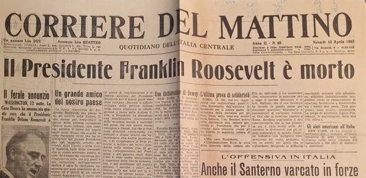 CORRIERE DEL MATTINO 13 APRILE 1945 - MORTE ROOSEVELT - FRONTE SANTERNO