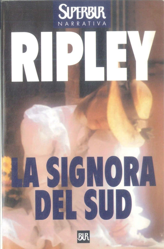 LA SIGNORA DEL SUD - ALEXANDRA RIPLEY