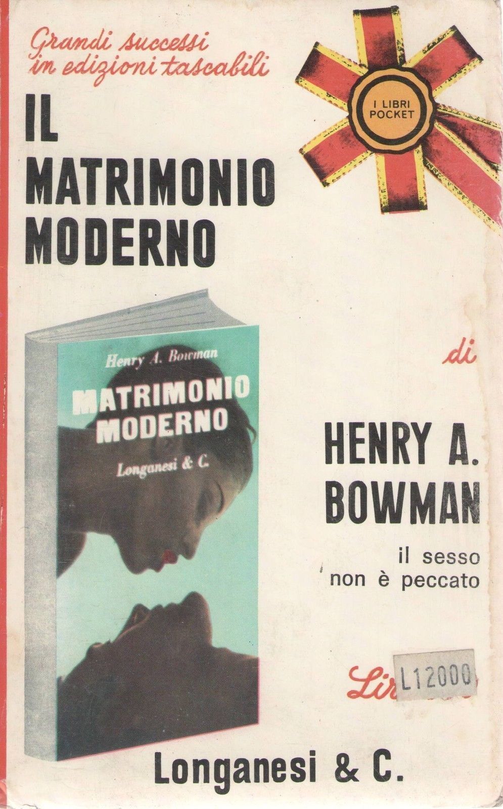 IL MATRIMONIO MODERNO - HENRY A. BOWMAN - LONGANESI 1969 - OUTLET DEL LIBRO