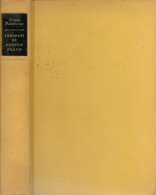 I PECCATI DI PEYTON PLACE - GRACE METALIOUS - LONGANESI LA GINESTRA 1964