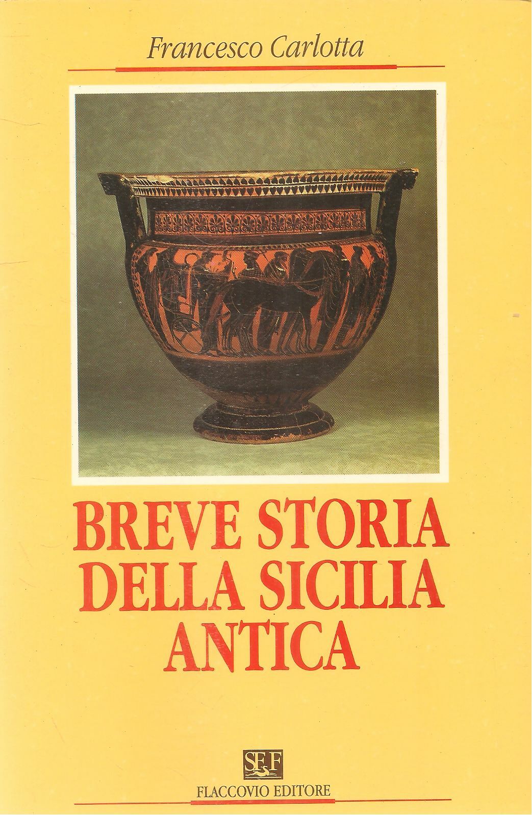 BREVE STORIA DELLA SICILIA ANTICA - FRANCESCO CARLOTTA