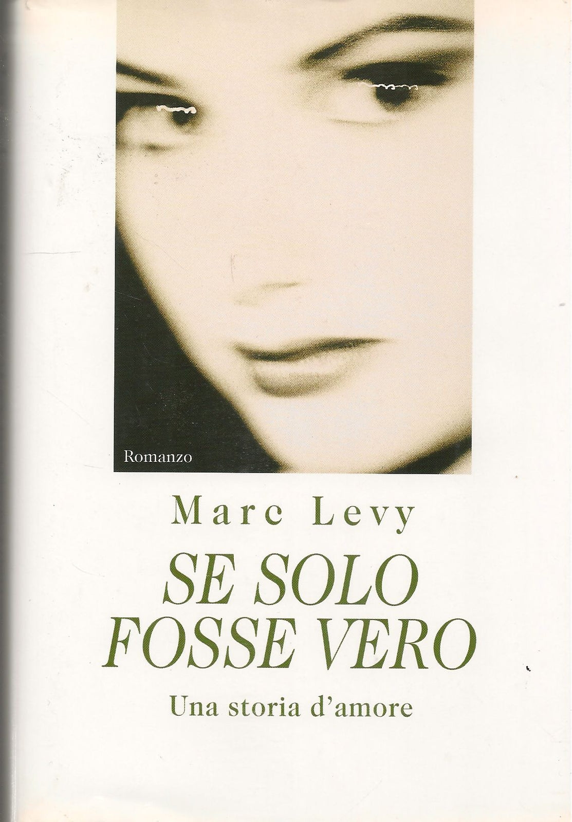 SE SOLO FOSSE VERO - MARC LEVY
