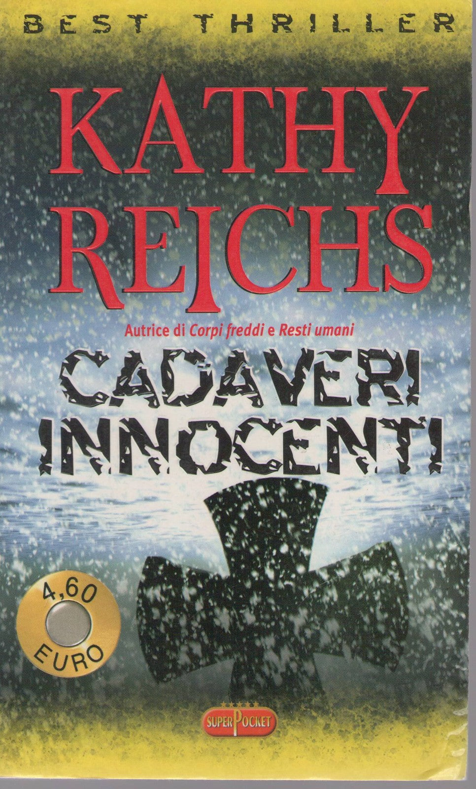 CADAVERI INNOCENTI - KATHY REICHS