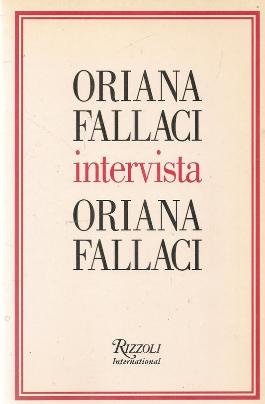 ORIANA FALLACI INTERVISTA ORIANA FALLACI