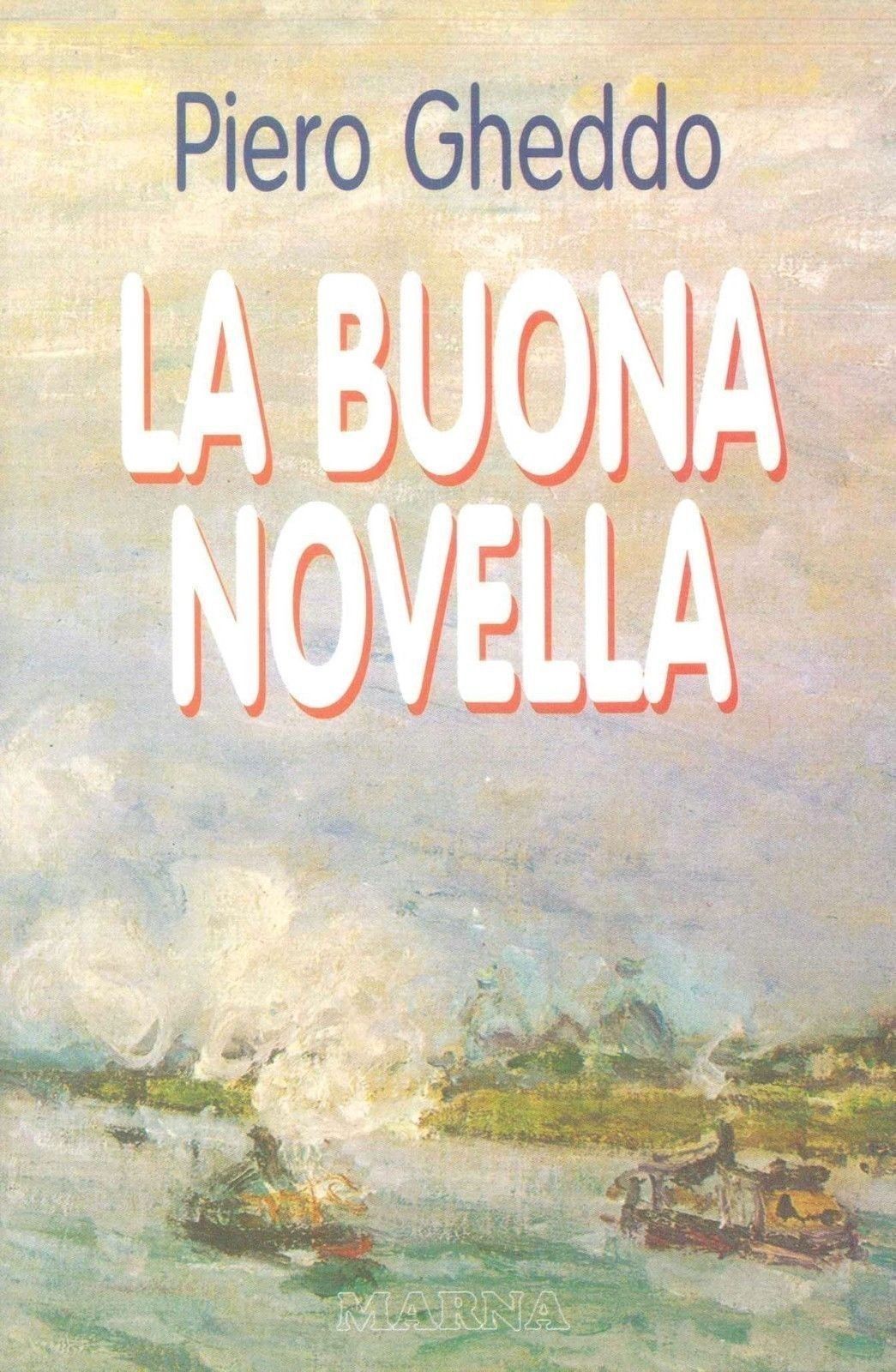 LA BUONA NOVELLA - PIERO GHEDDO