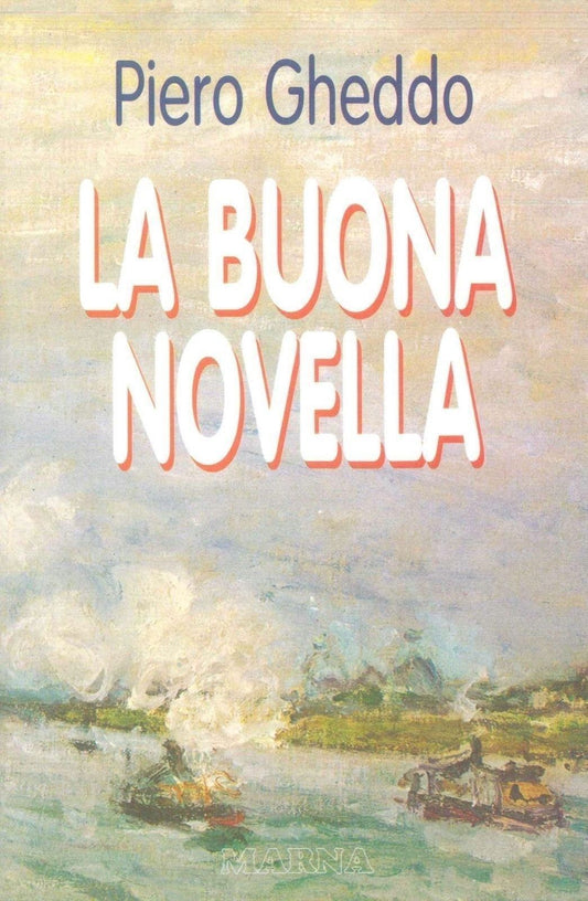LA BUONA NOVELLA - PIERO GHEDDO