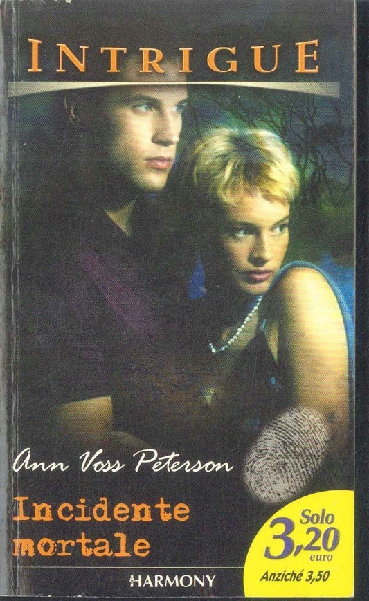 INCIDENTE MORTALE - ANN VOSS PETERSON - HARMONY INTRIGUE
