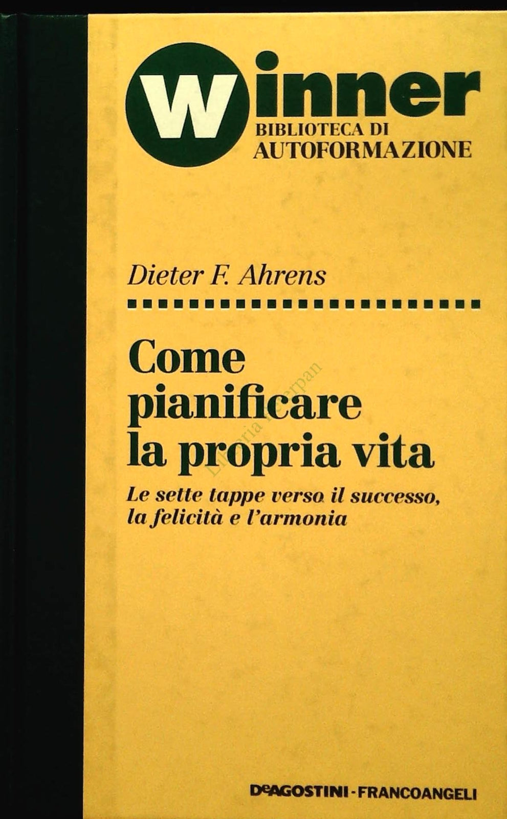 COME PIANIFICARE LA PROPRIA VITA - AHRENS - DE AGOSTINI 1993 - OUTLET DEL LIBRO