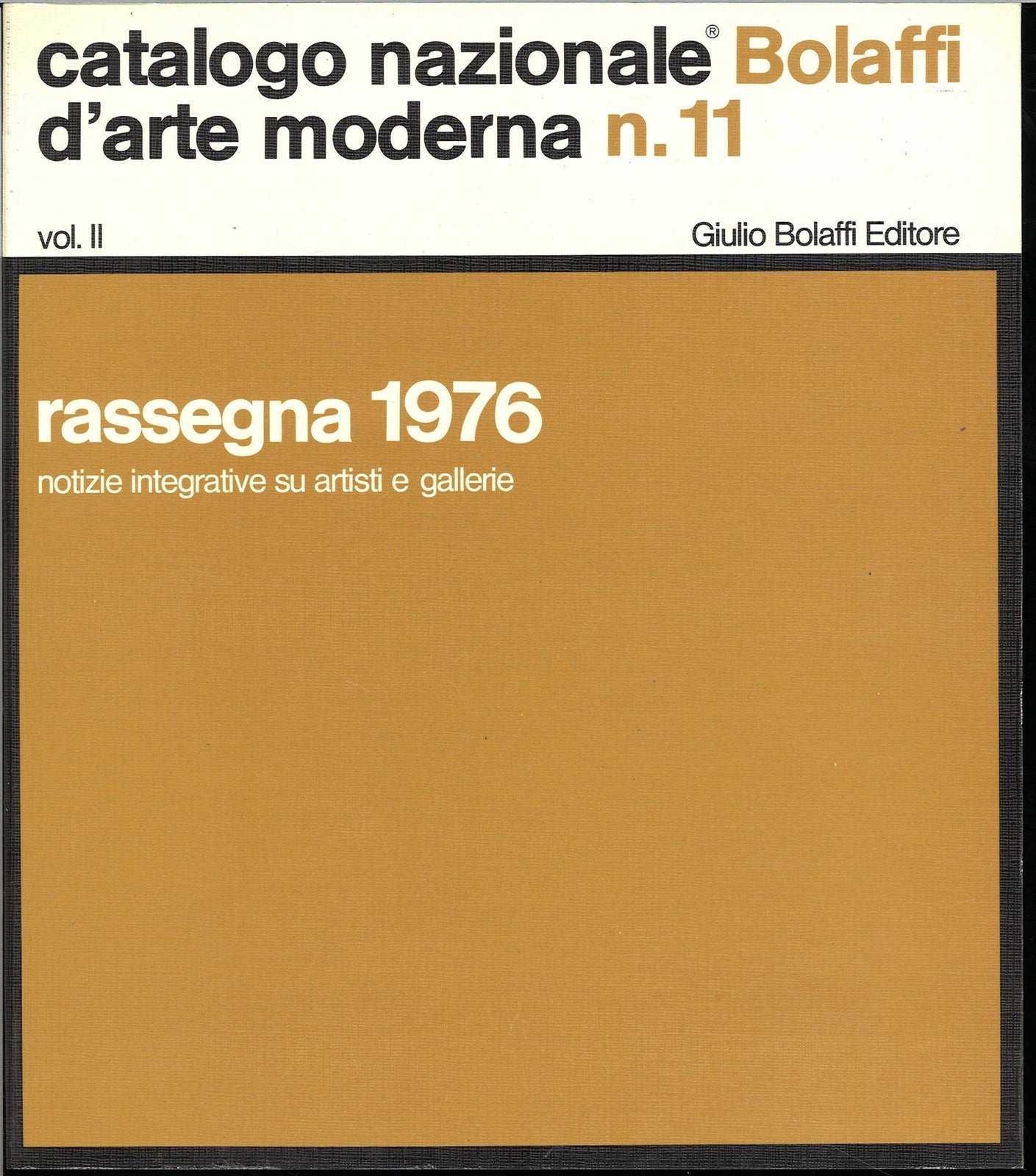 CATALOGO NAZIONALE BOLAFFI D'ARTE MODERNA N. 11 - RASSEGNA 1976 - VOL. II