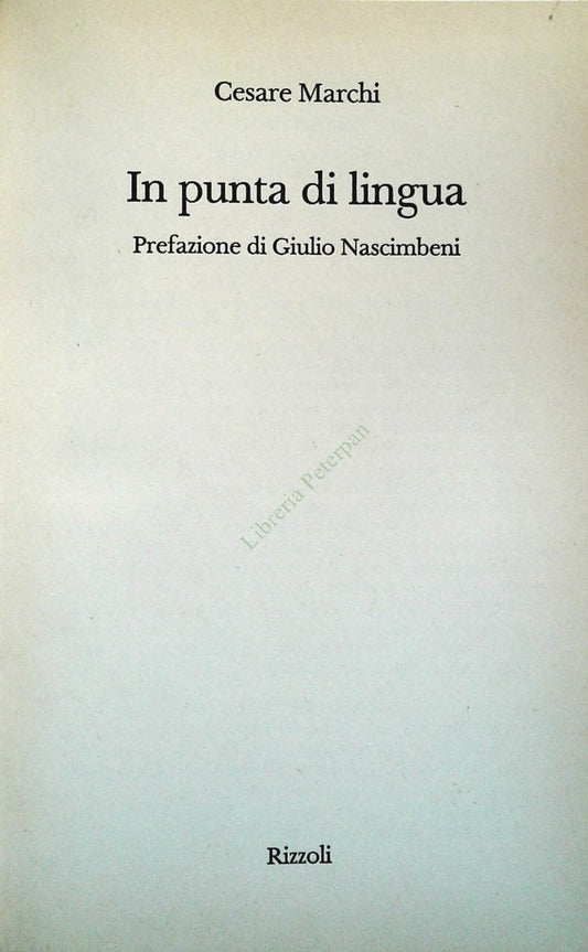 IN PUNTA DI LINGUA - CESARE MARCHI - RIZZOLI 1992 - OUTLET DEL LIBRO