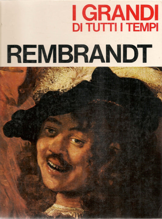 I GRANDI DI TUTTI I TEMPI - REMBRANDT