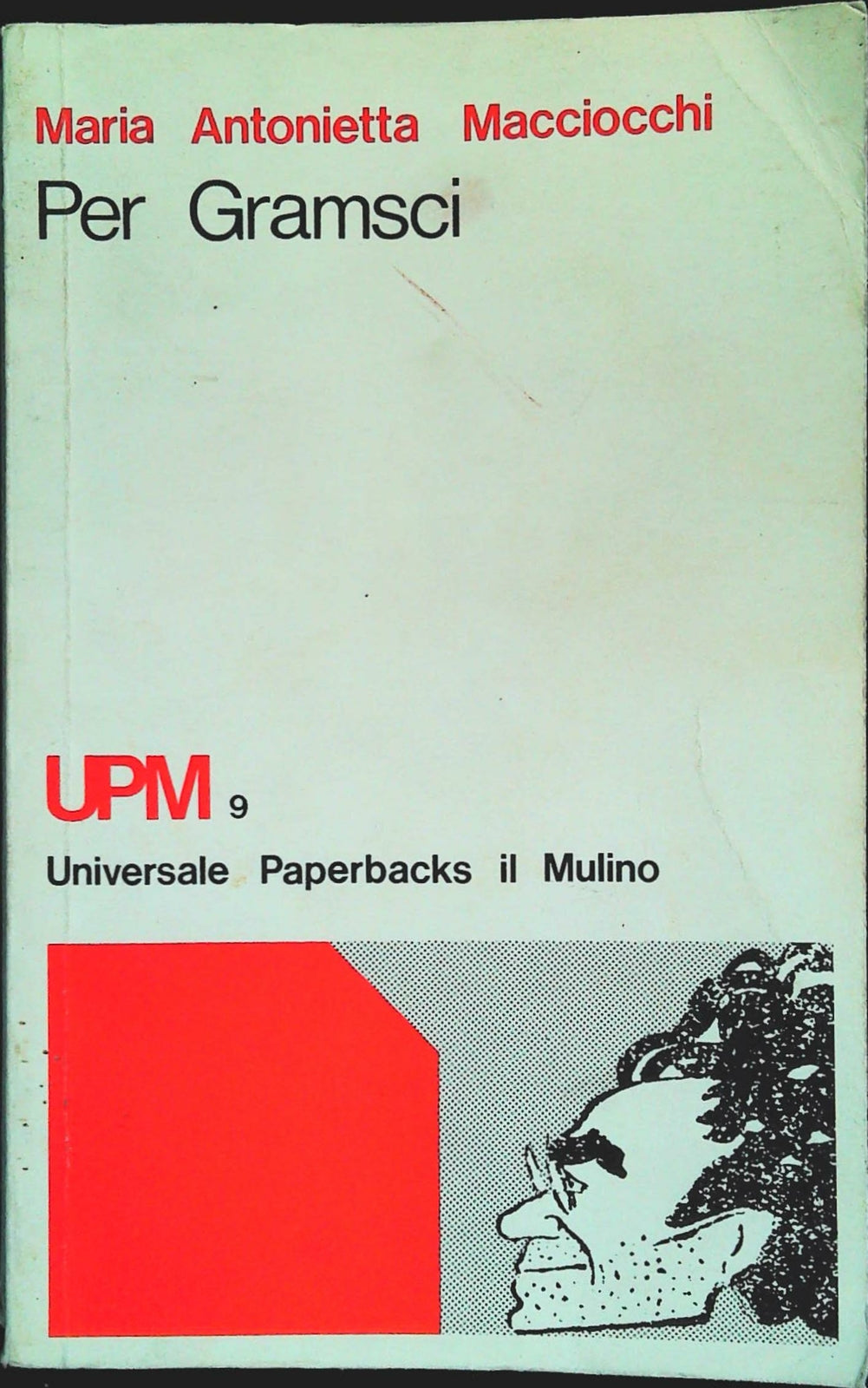 PER GRAMSCI - MARIA ANTONIETTA MACCIOCCHI - IL MULINO 1974