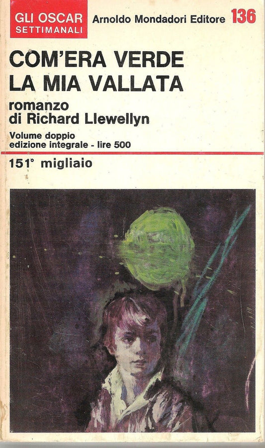COM'ERA VERDE LA MIA VALLATA - RICHARD LLEWELLYN   Oscar Mondadori