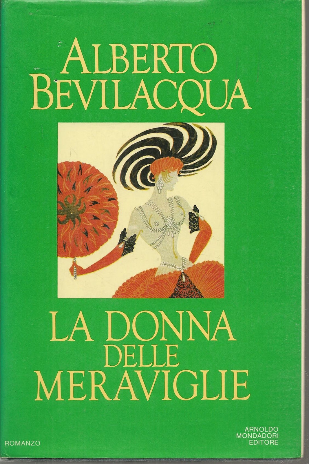 LA DONNA DELLE MERAVIGLIE - ALBERTO BEVILACQUA