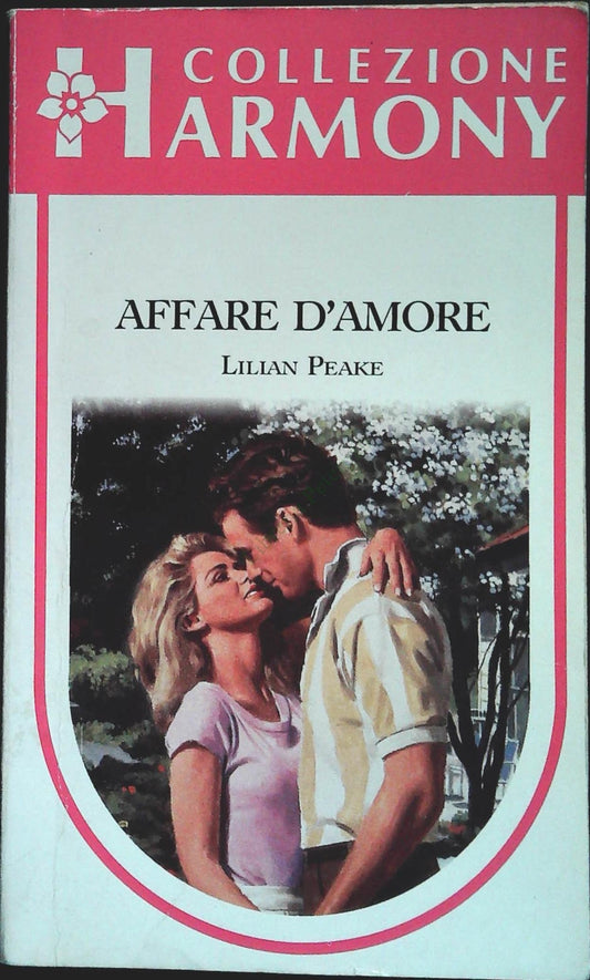 AFFARE D'AMORE - LILIAN PEAKE - COLLEZIONE HARMONY N. 807 - OUTLET DEL LIBRO