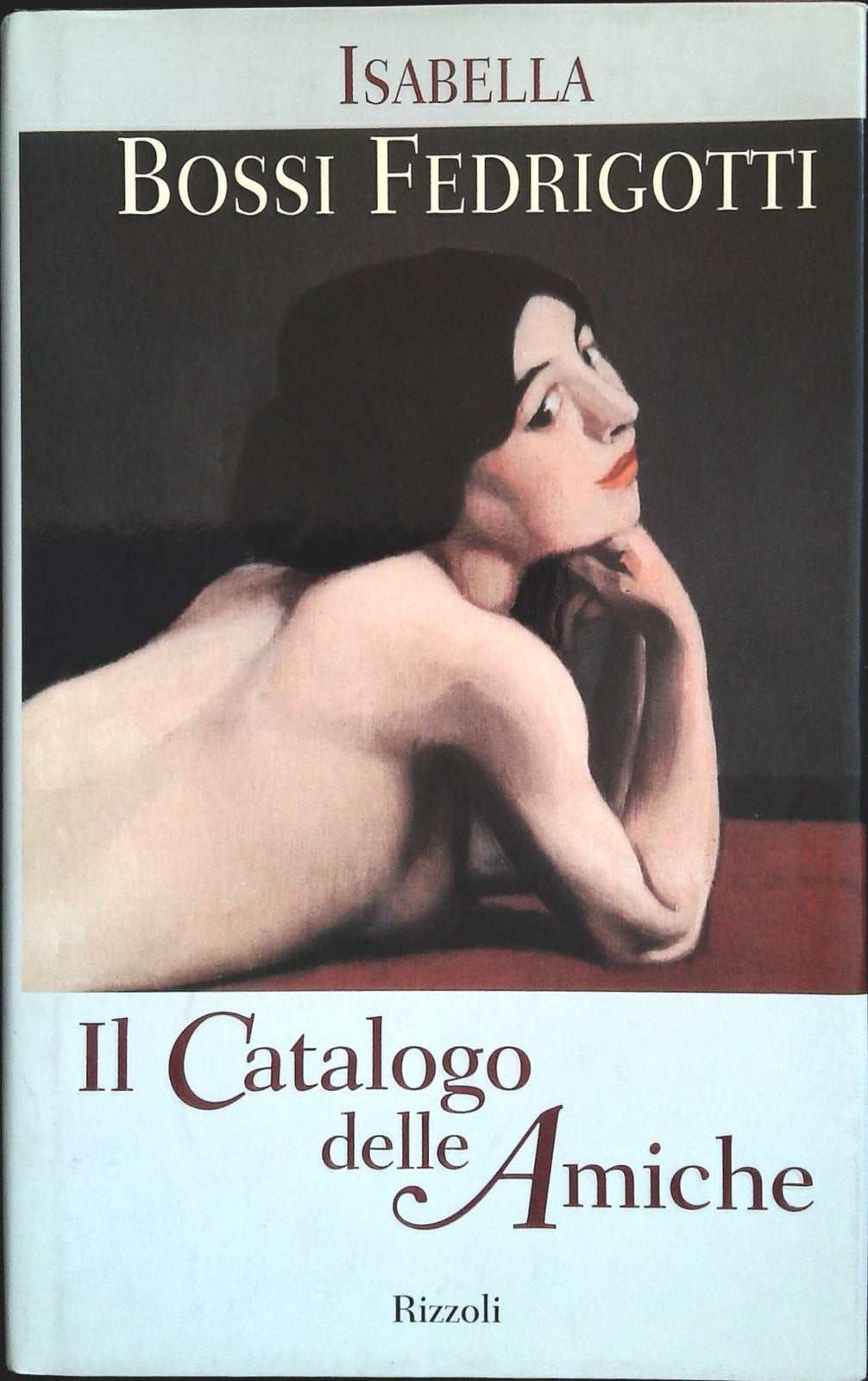IL CATALOGO DELLE AMICHE - ISABELLA BOSSI FEDRIGOTTI