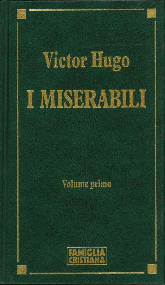 I MISERABILI - VICTOR HUGO  VOLUME PRIMO - FAM. CRISTIANA 1991-OUTLET DEL LIBRO
