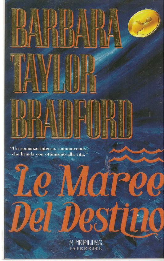 LE MAREE DEL DESTINO - BARBARA TAYLOR BRADFORD