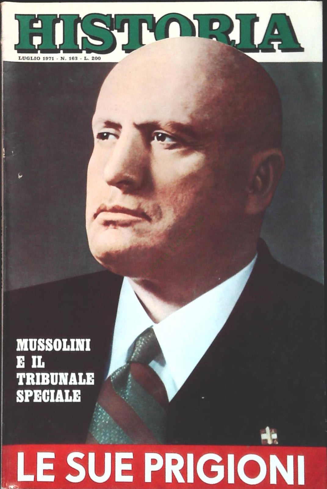 HISTORIA N. 163 - LUGLIO 1971 - MUSSOLINI E IL TRIBUNALE SPECIALE