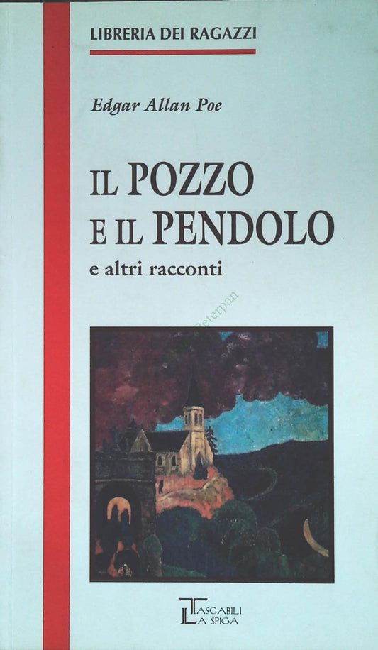 IL POZZO E IL PENDOLO - EDGAR ALLAN POE - LA SPIGA 1995-OUTLET DEL LIBRO