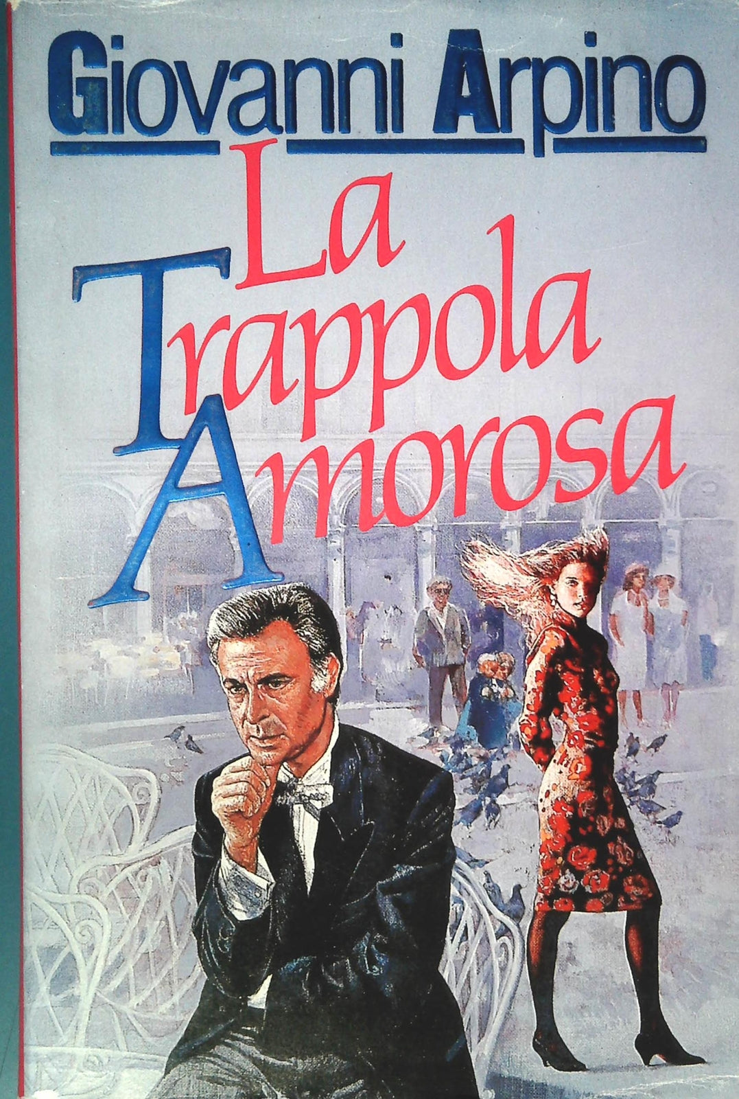 LA TRAPPOLA AMOROSA - GIOVANNI ARPINO - EUROCLUB 1988