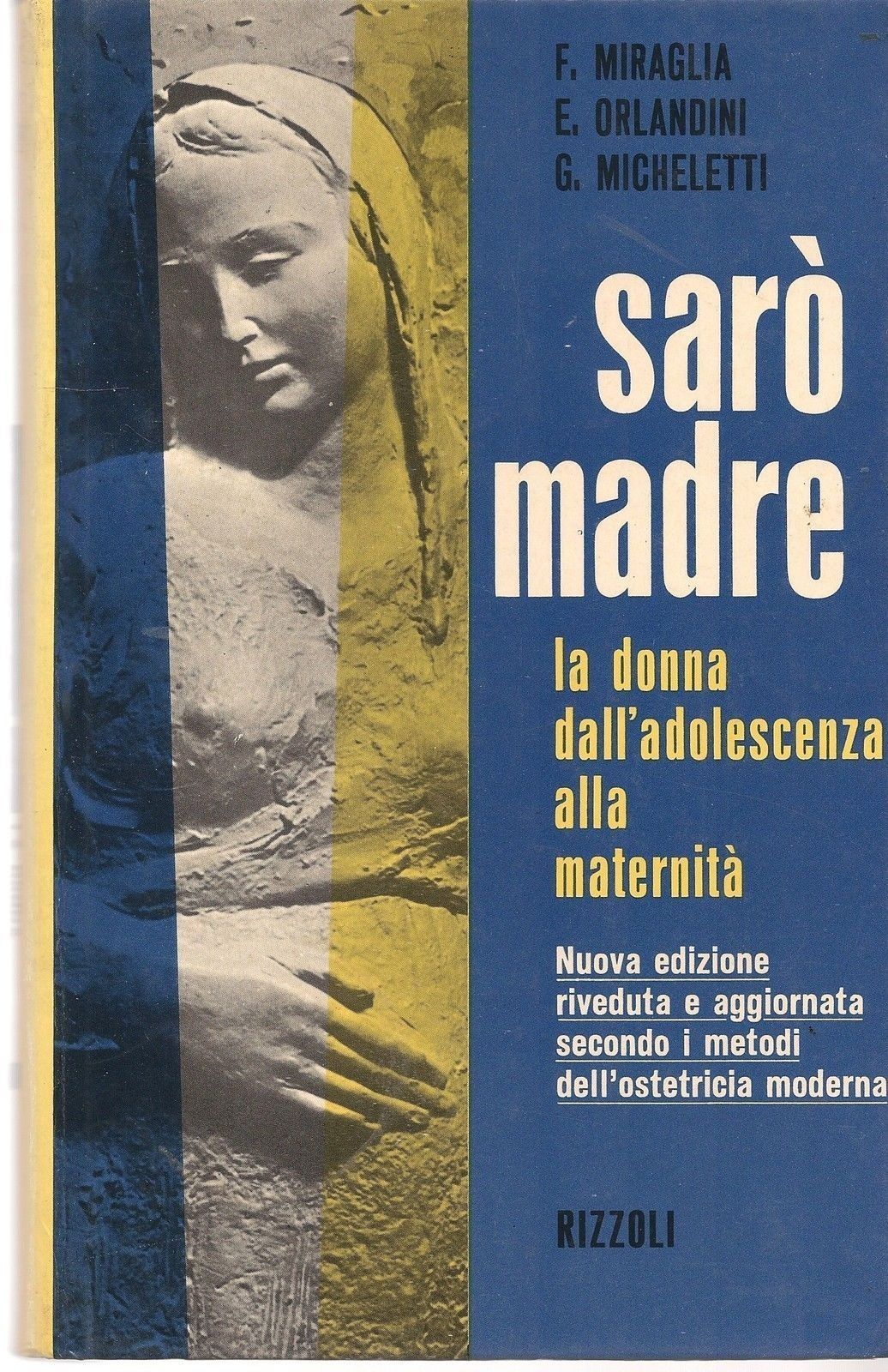 SARO' MADRE - F. MIRAGLIA    E. ORLANDINI   G. MICHELETTI