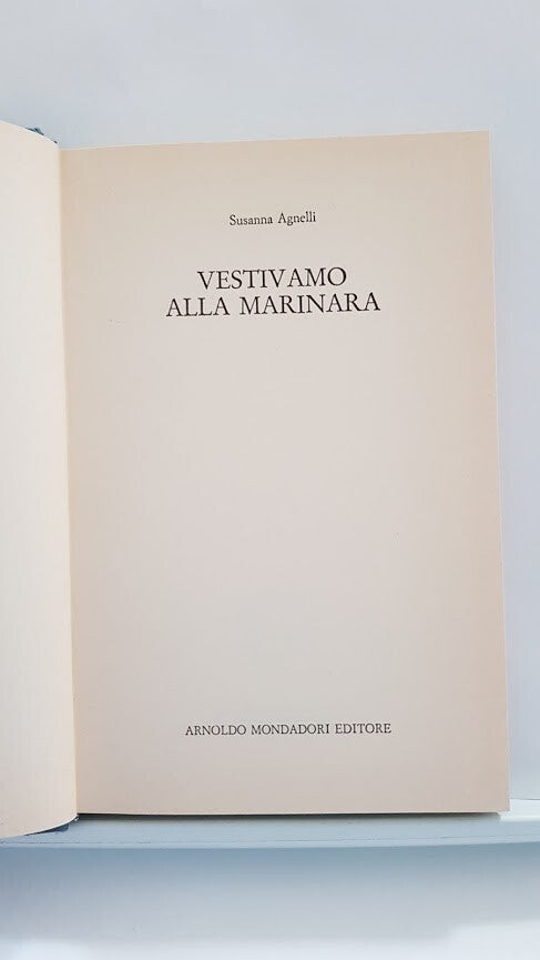 VESTIVAMO ALLA MARINARA - SUSANNA AGNELLI - MONDADORI 1975