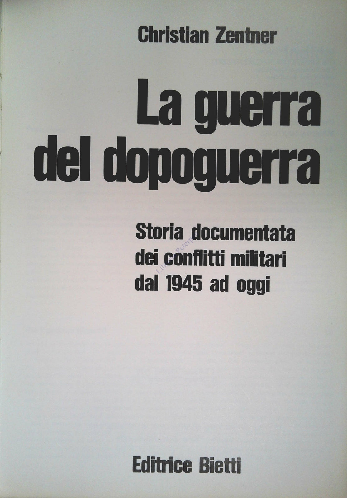 la guerra del dopoguerra - CHRISTIAN ZENTNER - ED. BIETTI 1970