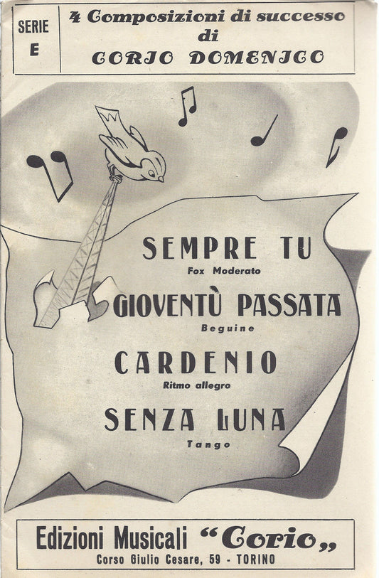 SEMPRE TU - GIOVENTU' PASSATA - CARDENIO - SENZA LUNA  Domenico Corio # SPARTITO
