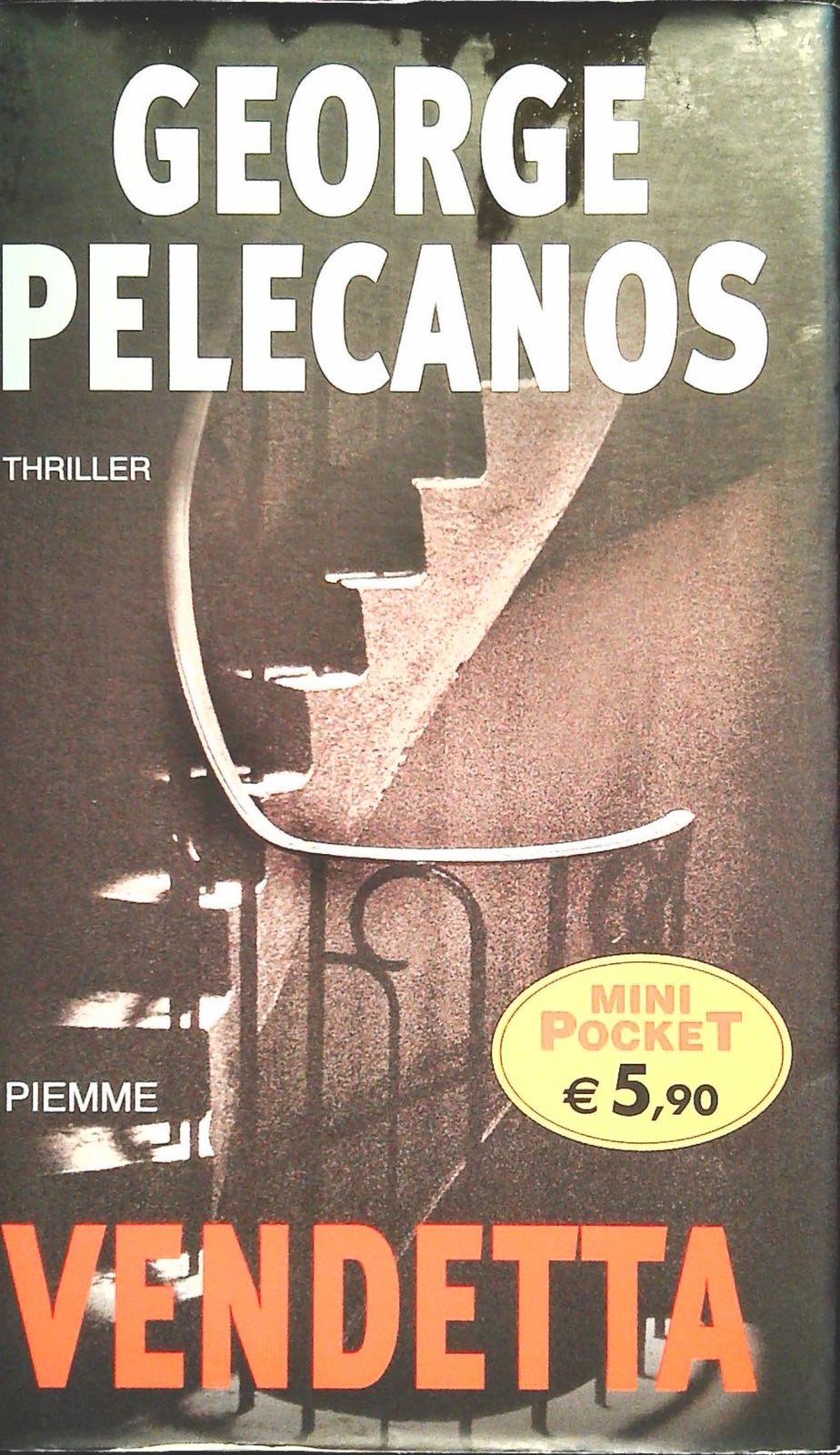 VENDETTA - GEORGE PELECANOS - PIEMME 2005