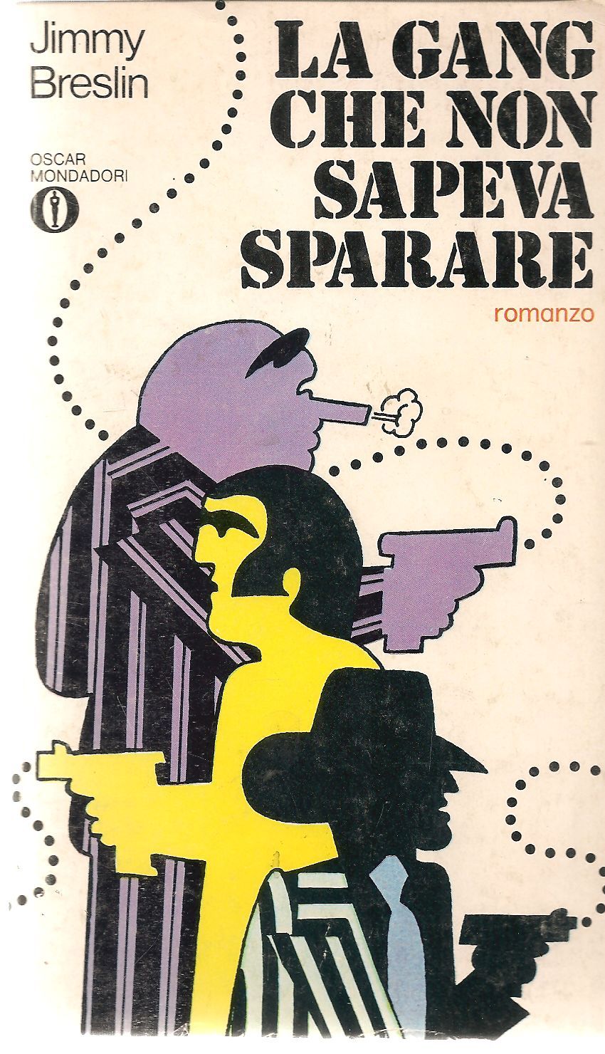 LA GANG CHE NON SAPEVA SPARARE - JIMMI BRESLIN