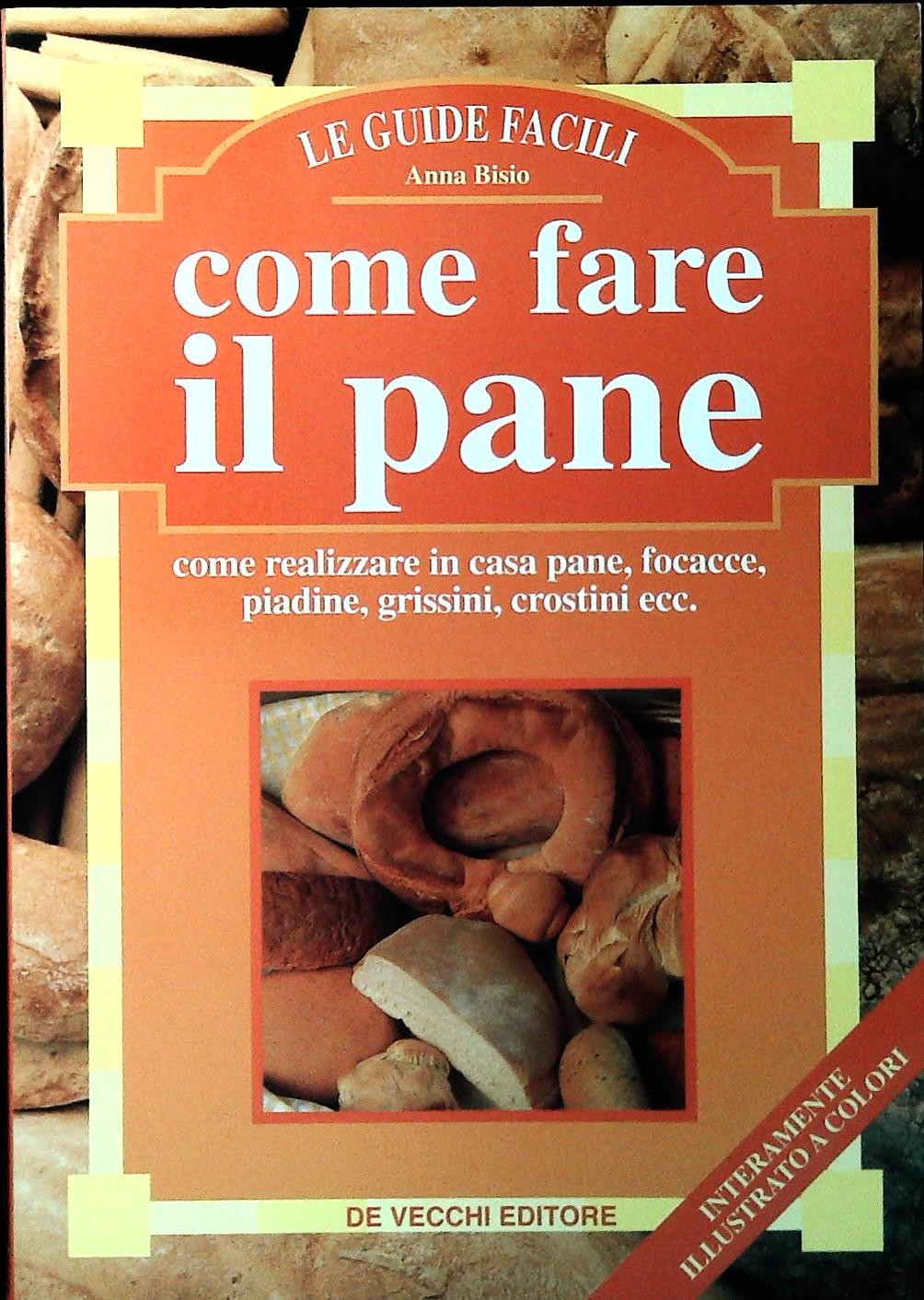 COME FARE IL PANE - ANNA BISIO