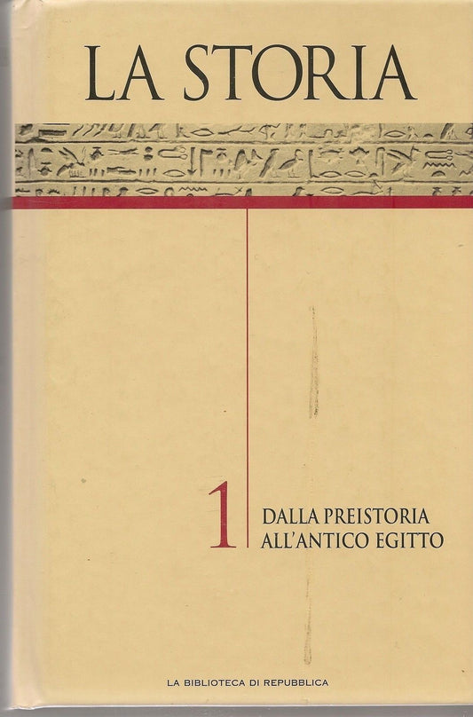 LA STORIA - DALLA PREISTORIA ALL'ANTICO EGITTO - Vol. 1