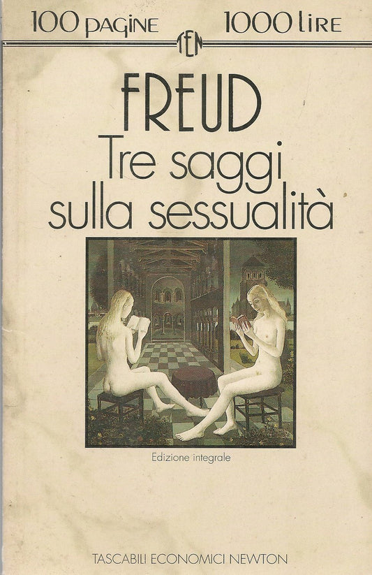 TRE SAGGI SULLA SESSUALITA' - FREUD - TASCABILI ECONOMICI NEWTON 1992
