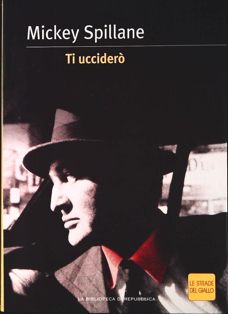 TI UCCIDERO' - MICKEY SPILLANE