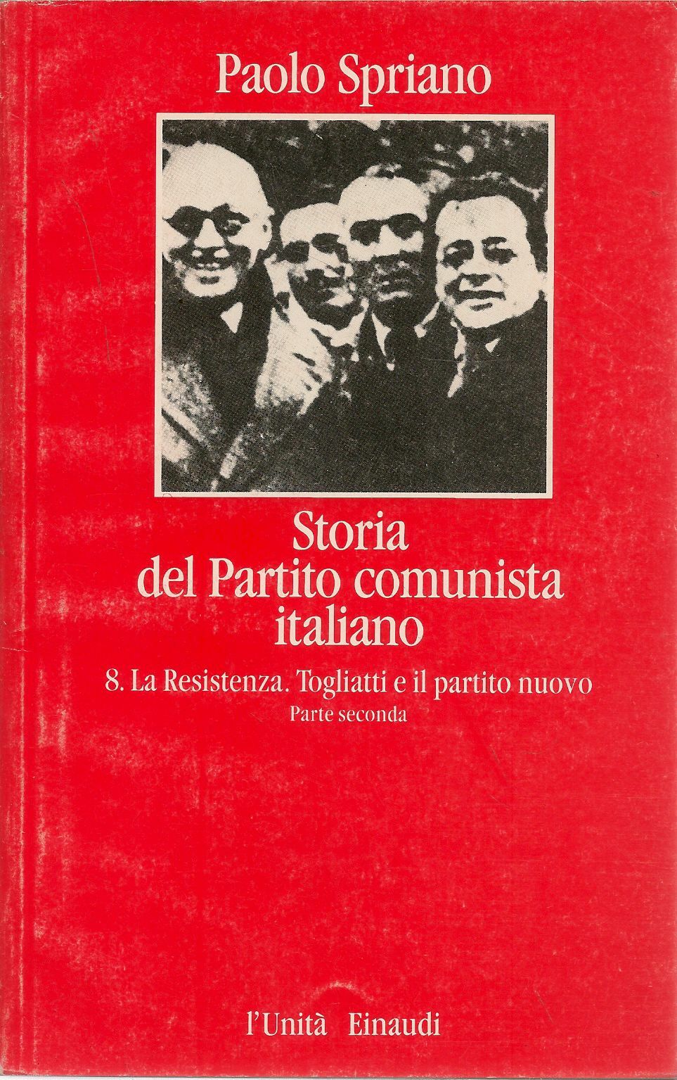 STORIA DEL PARTITO COMUNISTA ITALIANO  VOL. 8   PARTE SECONDA