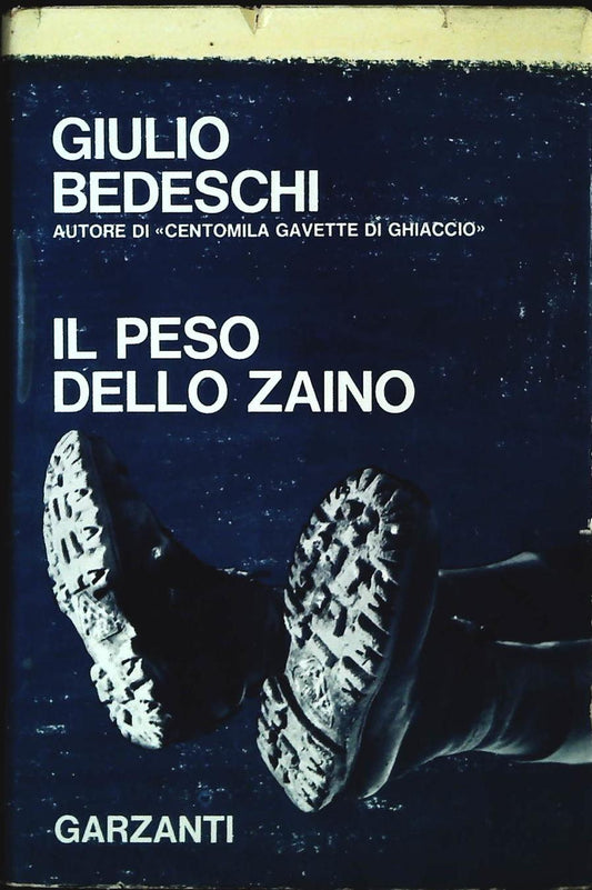 IL PESO DELLO ZAINO - GIULIO BEDESCHI - PRIMA ED.1966